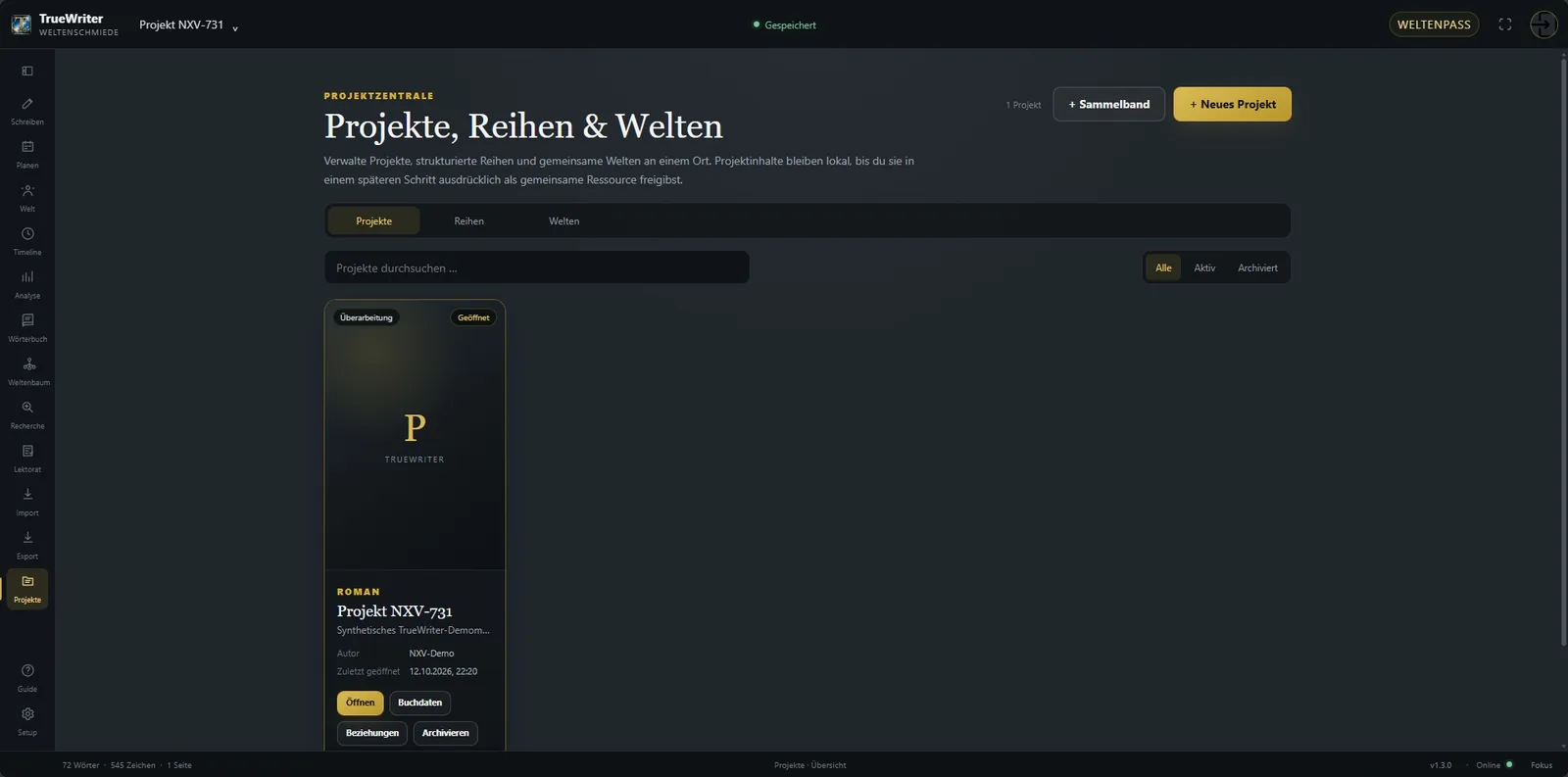Projektzentrale mit vorhandenen Projekten und
projektübergreifender Verwaltung.